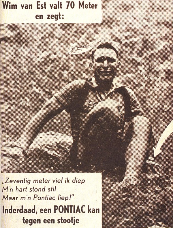 The 1951 advertisement. Note the arrow pointing at the wristwatch of the unfortunate man in the ravine. ‘Zeventig meter viel ik diep, mijn hart stond stil, maar mijn Pontiac liep’ (Seventy meters I dropped, my heart stood still but my Pontiac never stopped), and  ‘Inderdaad, een PONTIAC kan tegen een stootje’ (Indeed, a PONTIAC can take a knock)